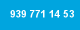939 771 14 53 939 771 14 53